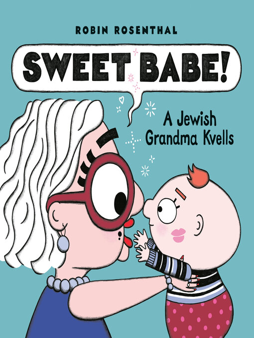 Title details for Sweet Babe! by Robin Rosenthal - Available